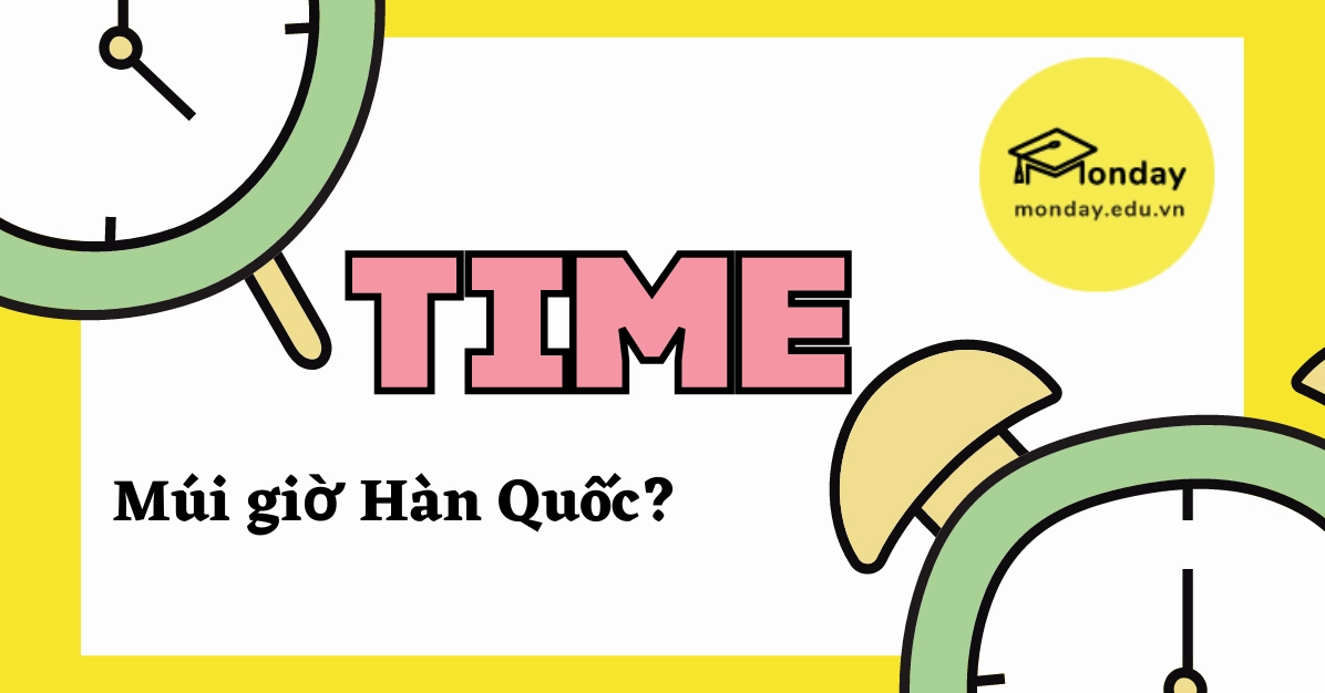 Minh họa chênh lệch múi giờ Hàn Quốc và Việt Nam