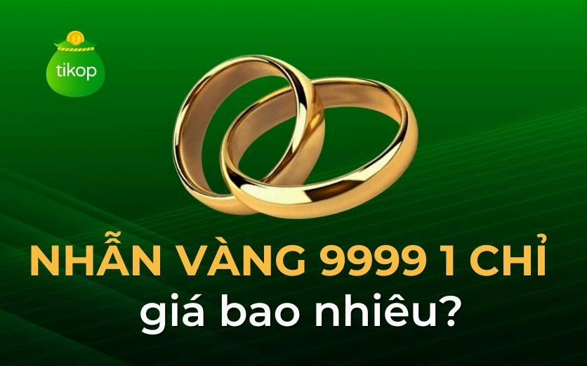Nhẫn vàng 1 chỉ giá bao nhiêu năm 2026