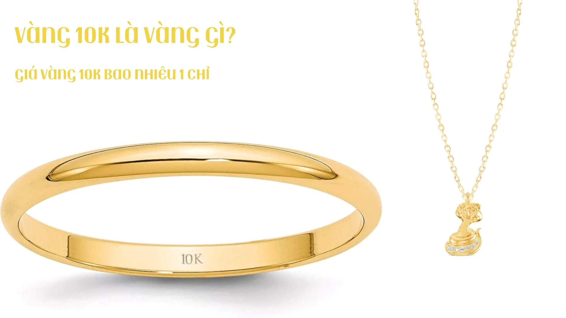 Vàng 10k là gì và giá trị của nó