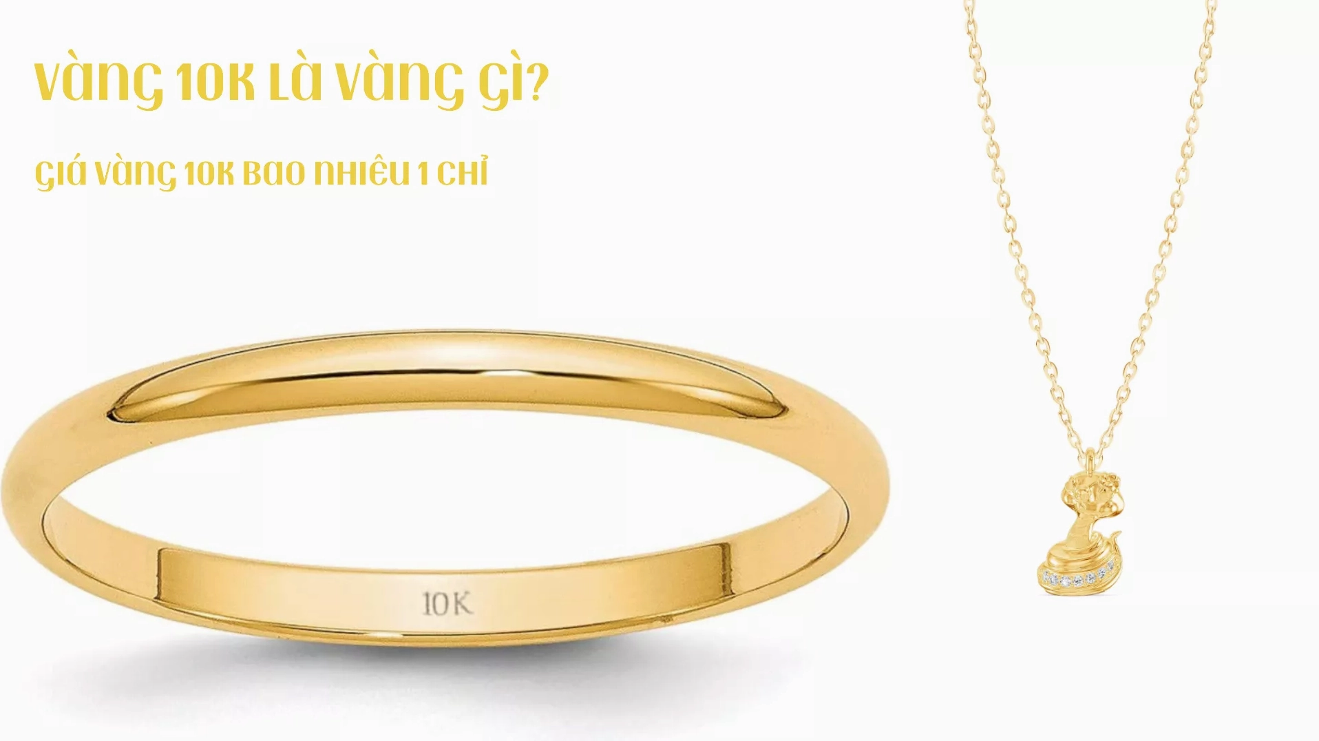 Vàng 10k là vàng gì và bao nhiêu 1 chỉ